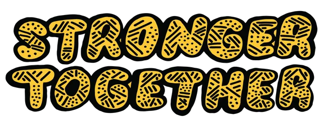Two-line graphic with bold yellow dotted letters spelling 'STRONGER TOGETHER' on a black background.